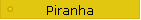 Piranha