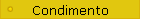 Condimento
