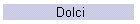 Dolci