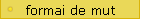 Formai de Mut