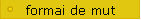 Formai de Mut