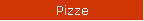 Pizze