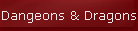 Dangeons & Dragons