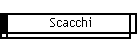 Scacchi