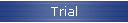 Trial