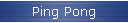 Ping Pong