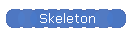 Skeleton