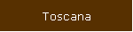 TOSCANA